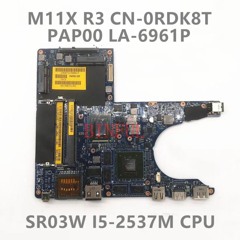 

CN-0RDK8T 0RDK8T RDK8T High Quality Mainboard For M11X R3 Laptop Motherboard PAP00 LA-6961P W/ i5-2537M CPU DDR3 100% Tested OK