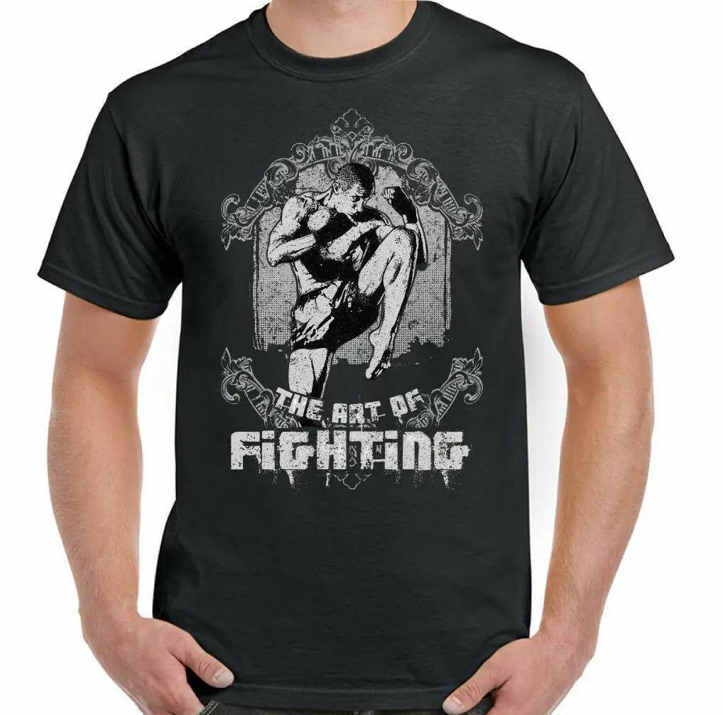 

The Art of Fighting. MMA Muay Thai Kick Boxing Martial Arts T-Shirt 100% Cotton O-Neck Summer Short Sleeve Casual Mens T-shirt