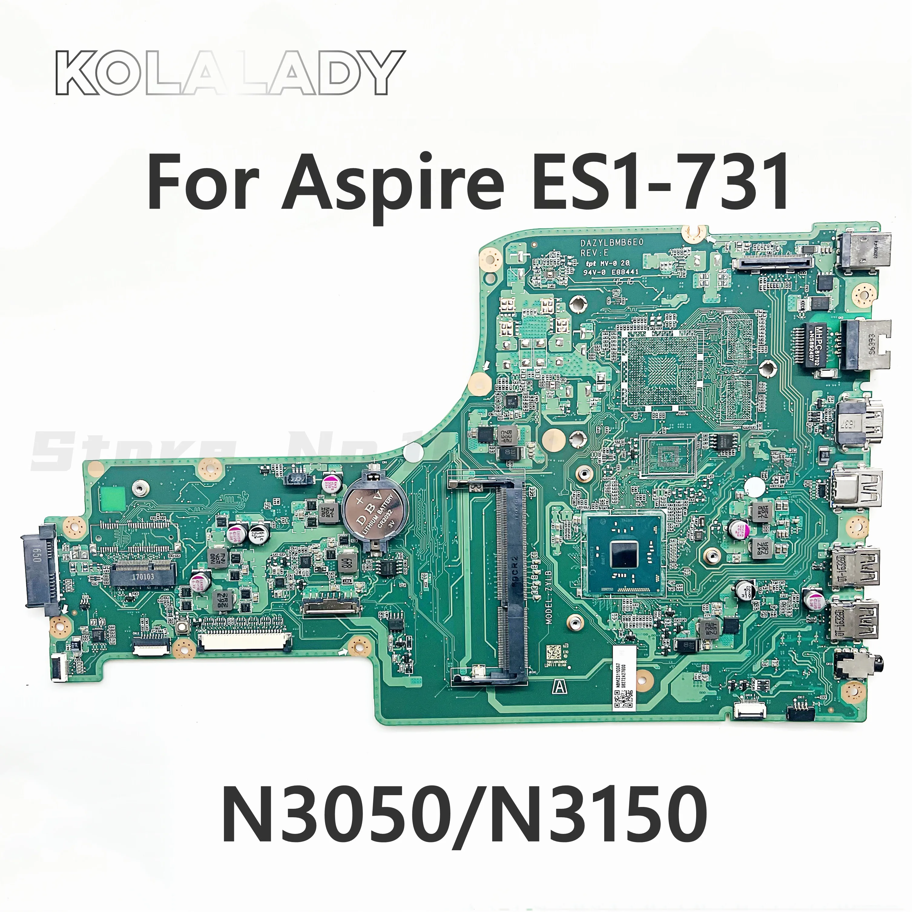 

DAZYLBMB6E0 For Acer Aspire N15Q4 ES1-731 ES1-731G Laptop Motherboard With N3050/N3150 CPU NBMZS11005 NB.MZS11.003 100% Tested