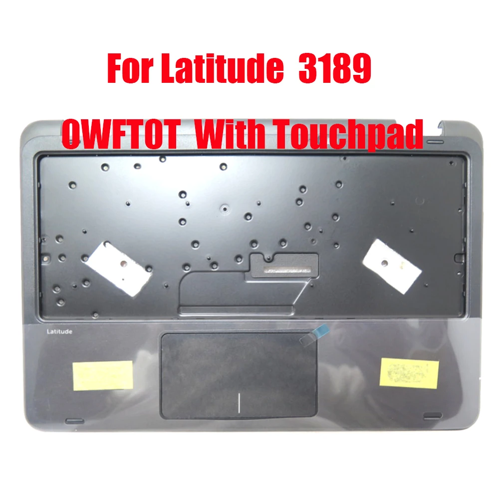 

Laptop Palmrest For DELL For Latitude 3189 0WFT0T WFT0T With Touchpad Black Upper Case New