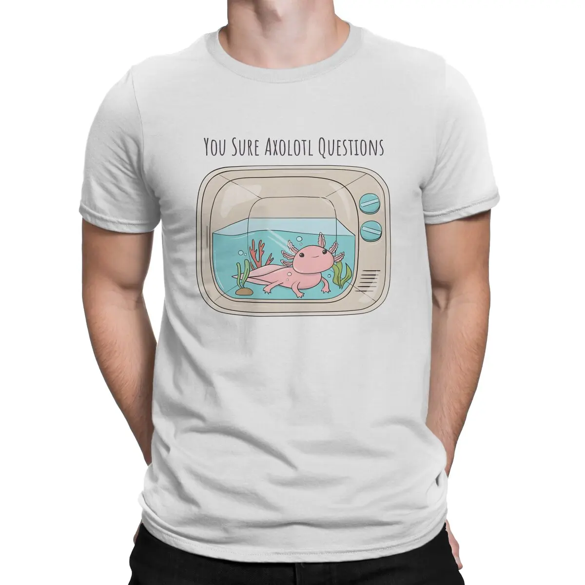 

Axolotl You Sure Questions T Shirt Classic Teenager Alternative High Quality Tshirt Large O-Neck Men Clothing