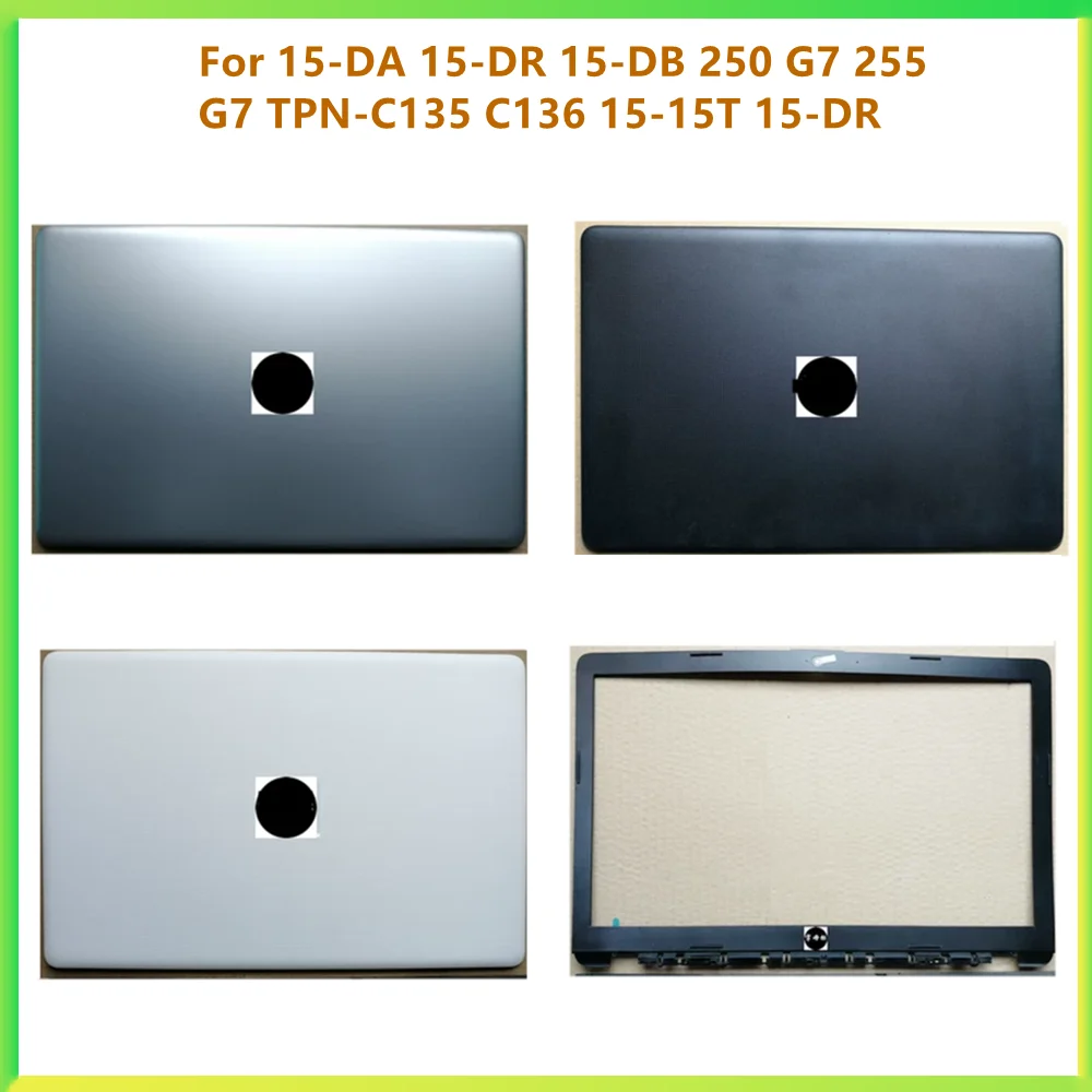 

New Laptop LCD Back Cover Bezel Front Frame Cover Case For HP 15-DA 15-DR 15-DB 250 G7 255 G7 TPN-C135 C136 15-15T 15-DR Shell