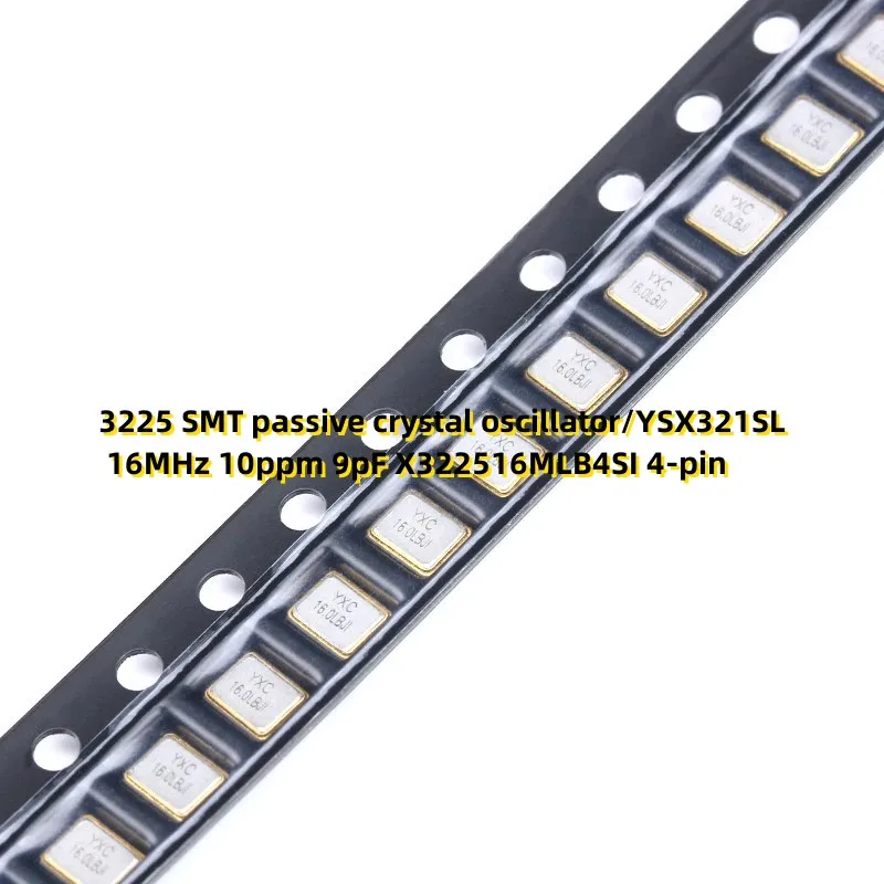 10PCS 3225 SMT passive crystal oscillator/YSX321SL 16MHz 10ppm 9pF X322516MLB4SI 4-pin