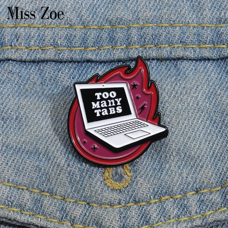 Too Many Tabs Enamel Pins Custom Music Notebook Brooches Lapel Badges  Lyrics Flame Funny Jewelry Gift for Kids Friends - AliExpress