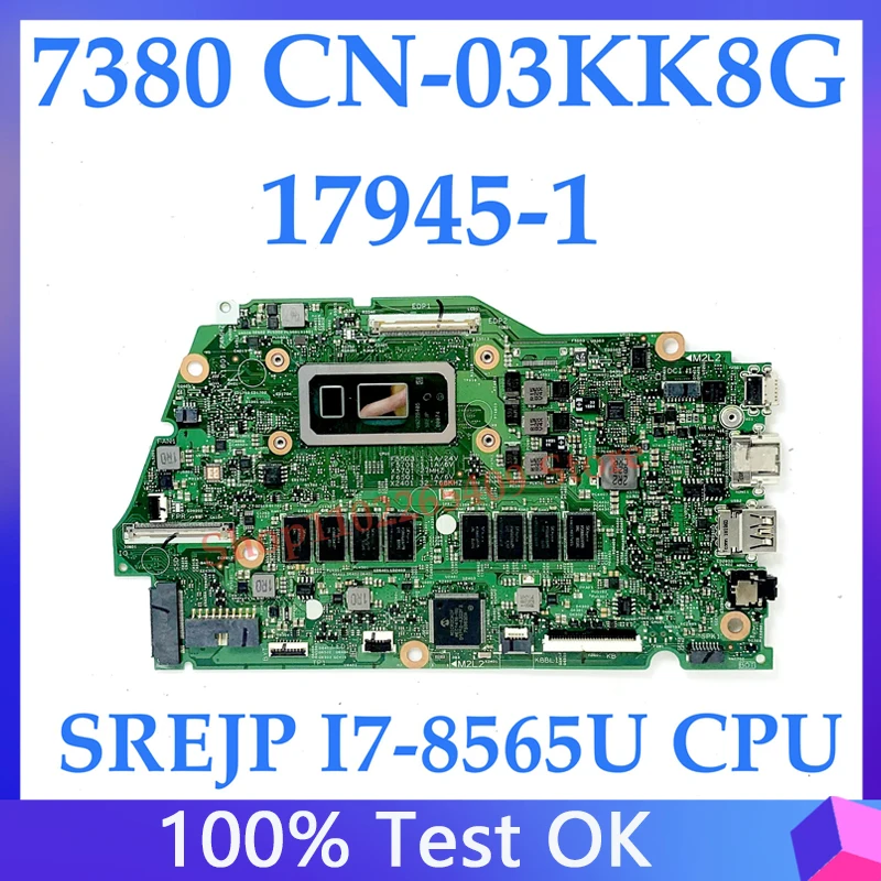 

Mainboard CN-03KK8G 03KK8G 3KK8G For DELL 7380 Laptop Motherboard 17945-1 With SREJP I7-8565U CPU 100% Fully Tested Working Well
