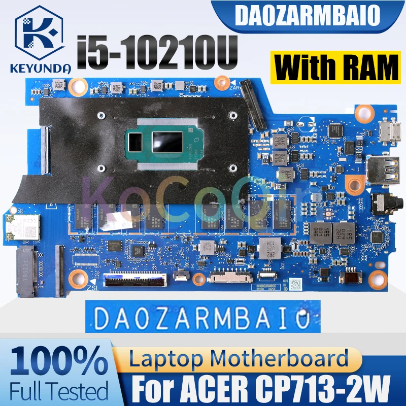 

DA0ZARMBAI0 For Acer CP713-2W Notebook Mainboard SRGKY i5-10210U With RAM Laptop Motherboard
