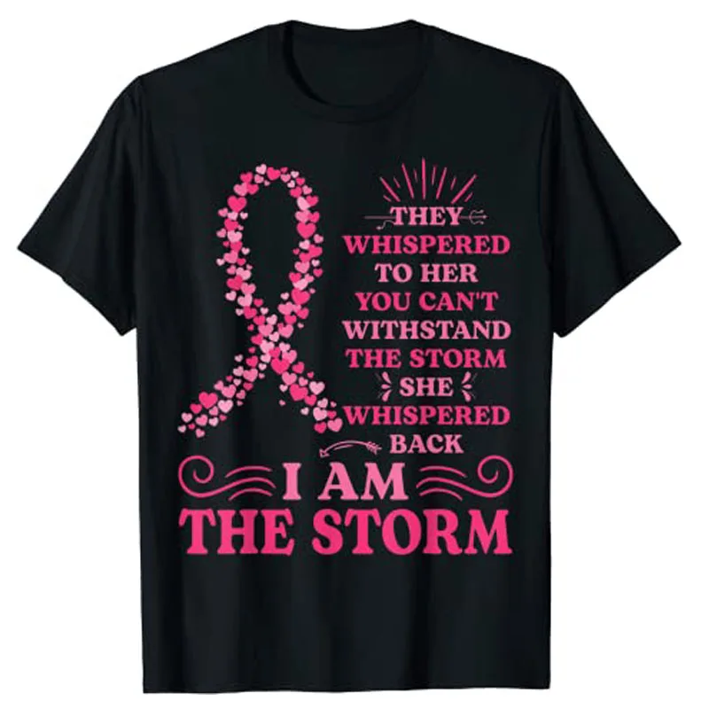 

I'm The Storm Warrior Pink Ribbon Women Breast Cancer T-Shirt Sayings Quote Graphic Tee Tops Aesthetic Clothes Healthy Gift Idea