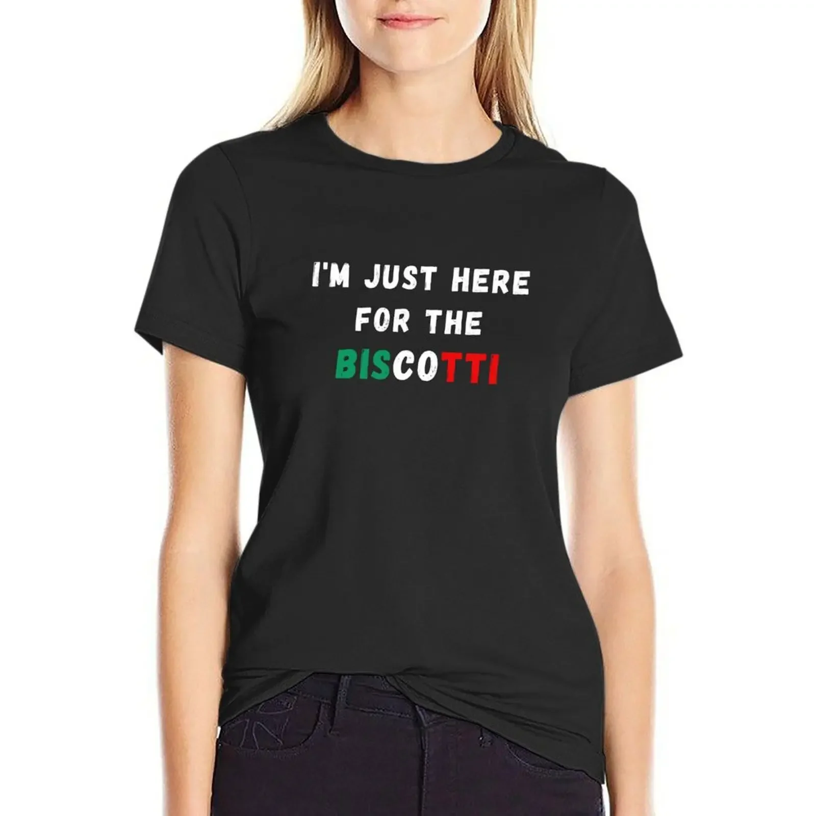 

I'm Just Here For The Biscotti - Funny Italian Dessert T-Shirt funny animal print shirt for girls Women's summer blouses 2024