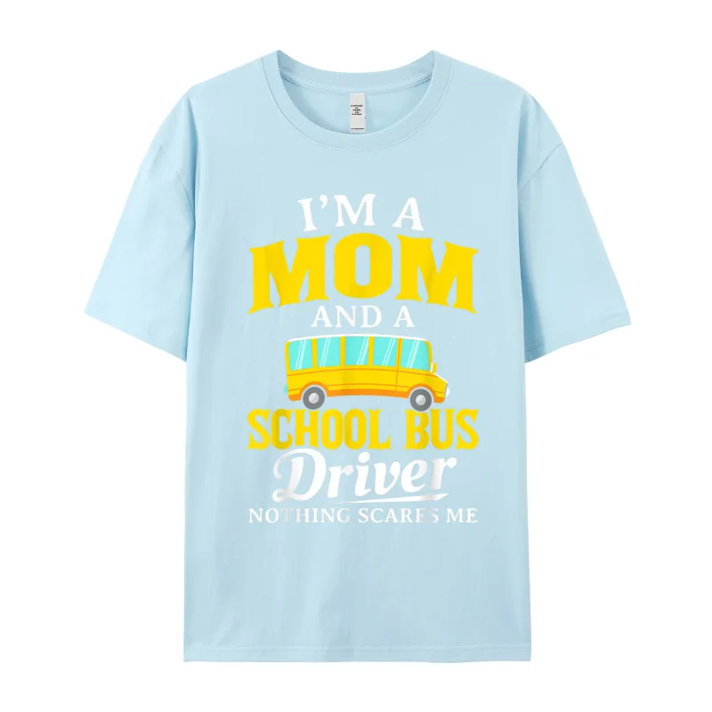 I am Mom School Bus Graphic Labor Day Cotton Round Collar Male Tees Casual Tee-Shirt Family Short Sleeve T Shirts I am Mom School Bus Driver Funny Womens Bus Driver Gift T-Shirt__19471 light