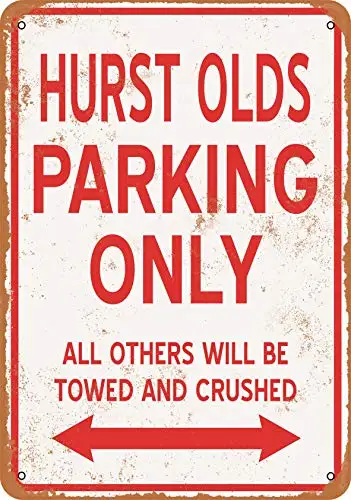 

Metal Sign - Hurst OLDS Parking ONLY - Vintage Look Wall Decor for Cafe Bar Pub Home Beer Decoration Crafts
