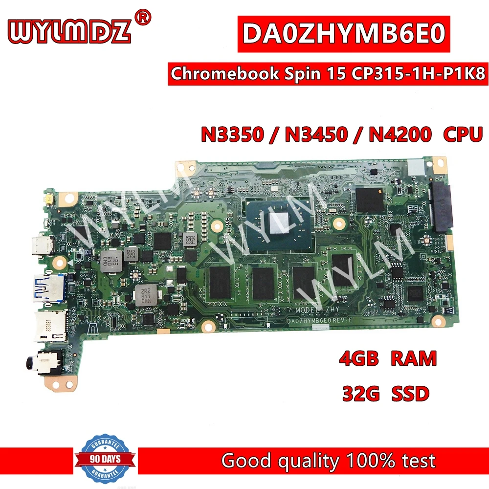Материнская плата DA0ZHYMB6E0 для ноутбука Acer Chromebook Spin 15 CP315, материнская плата для ноутбука N3350/N3450/NN4200CPU 4GB-RAM 32GB-SSD