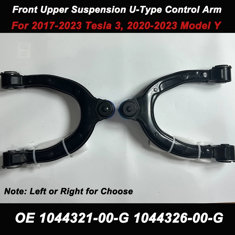 

1044321-00-G 1044326-00-G For T-esla Model 3 / Y 17-23 Front LH or RH Upper Suspension U-Type Control Arm 104432100G 104432600G