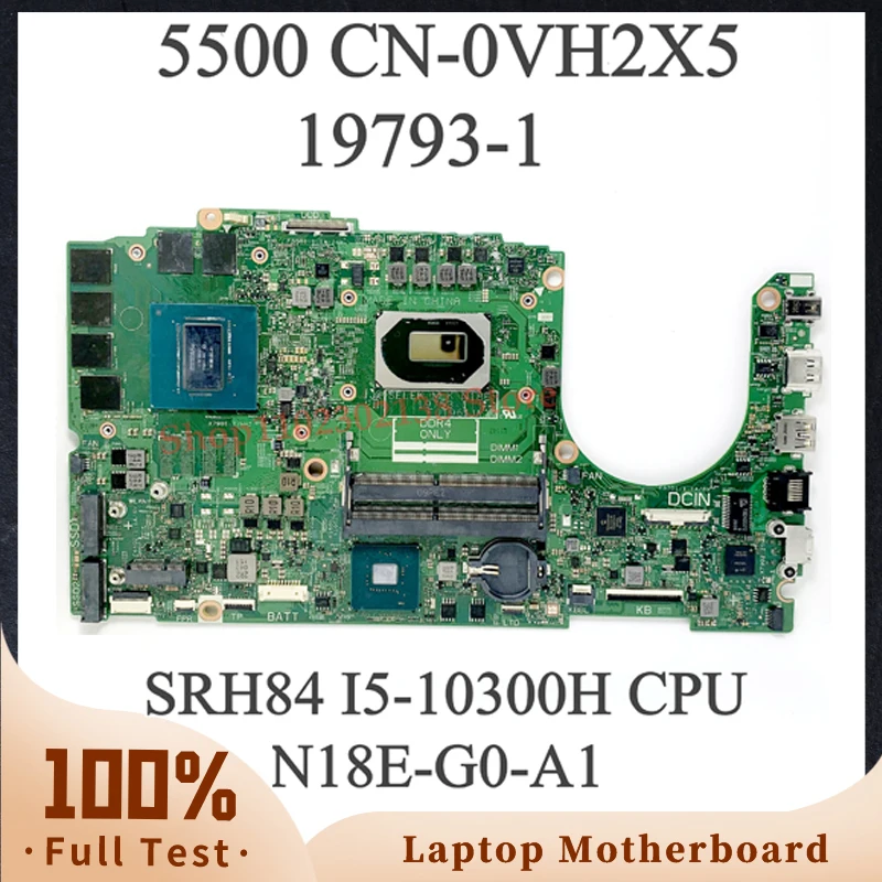 

CN-0VH2X5 0VH2X5 VH2X5 With SRH84 I5-10300H CPU Mainboard FOR DELL G5 5500 Laptop Motherboard 19793-1 100% Full Working Well
