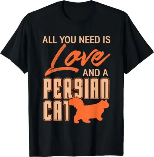 

Все, что вам нужно-это любовь и персидская кошка в стиле ретро, идея для подарка, футболка S-3XL