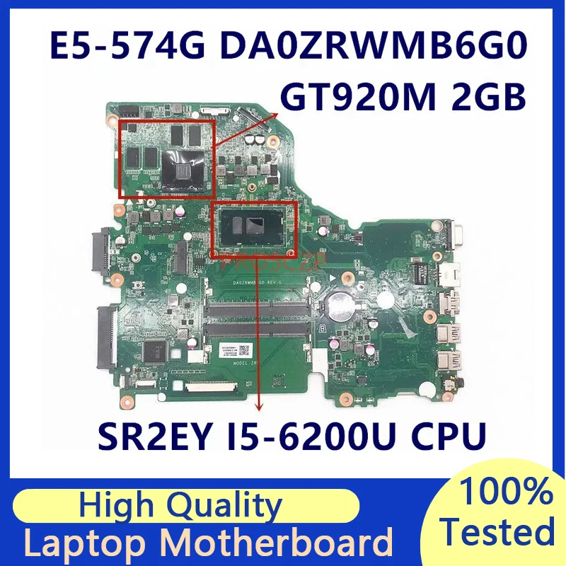 

DA0ZRWMB6G0 NBG3B11001 For Acer Aspire E5-574G V3-575G Laptop Motherboard With SR2EY I5-6200U CPU GT920M 2GB 100% Full Tested OK