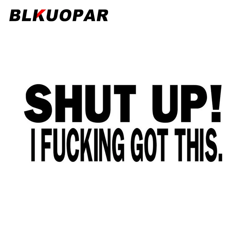

Автомобильная наклейка BLKUOPAR Shut Up, устойчивая к царапинам креативная Солнцезащитная высечка, индивидуальные модные наклейки, забавные наклейки, автостайлинг VAN JDM