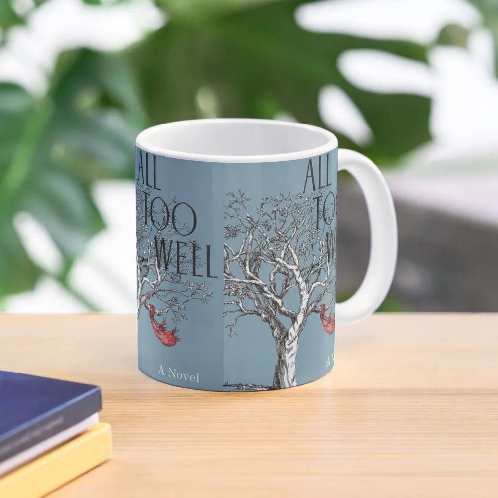 

all too well - a novel Coffee Mug Personalized Mug Ceramic Cups Coffe Cups