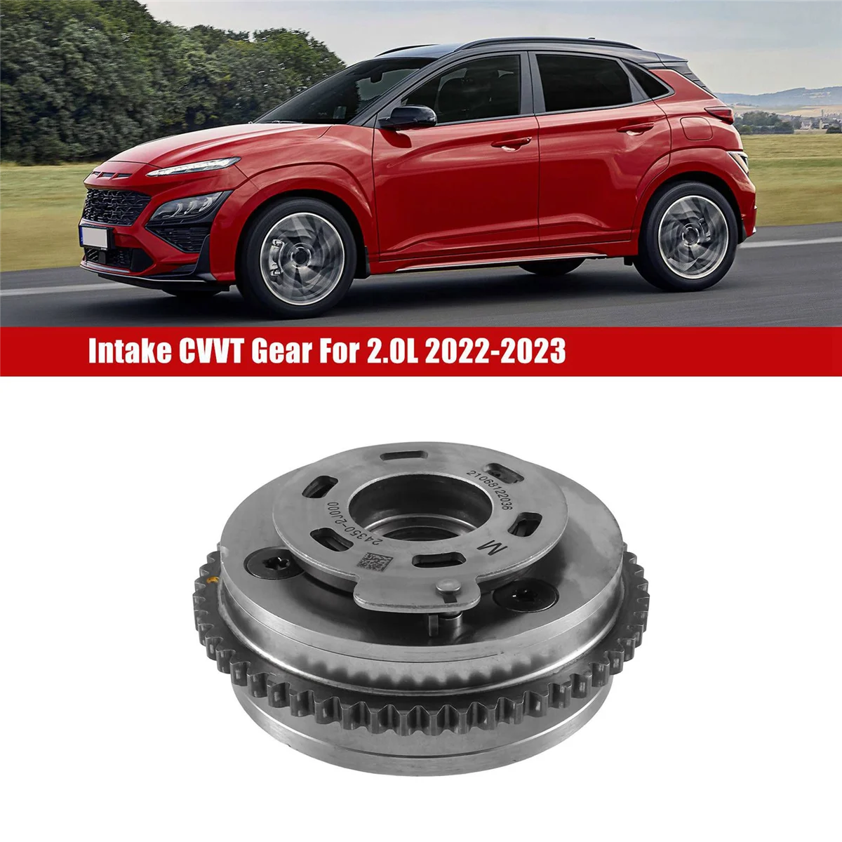 

24350-2J000 Car Intake CVVT Gear for 2.0L 2021-2023 2.0L