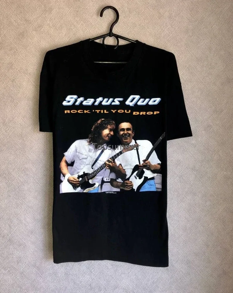 

Retro Rock Til You Drop Status Quo Shirt Classic Black Unisex S-5Xl Pe255