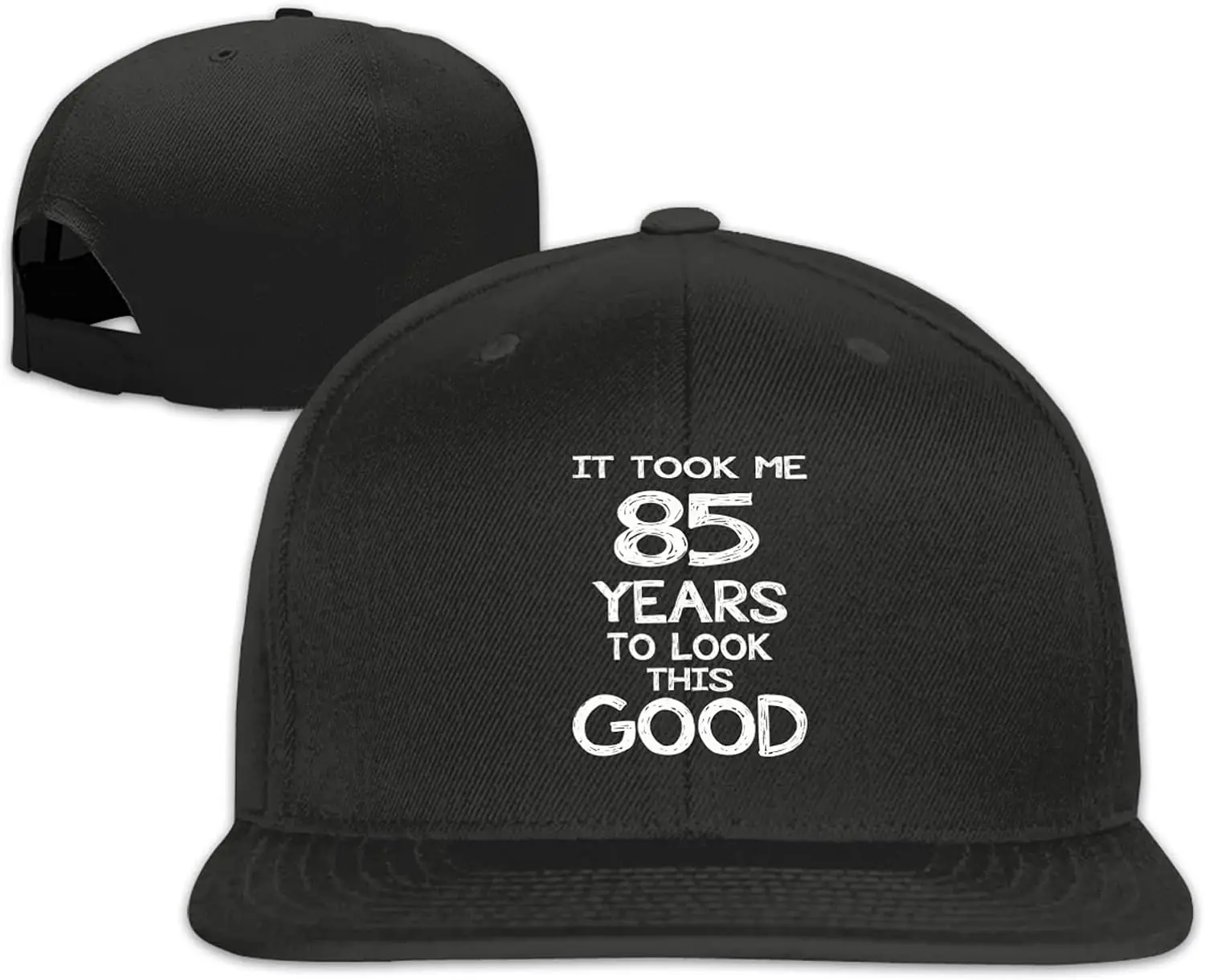 

It Took Me Years Look Good Funny Birthday Flat Bill Snapback Baseball Hat Adjustable Cap