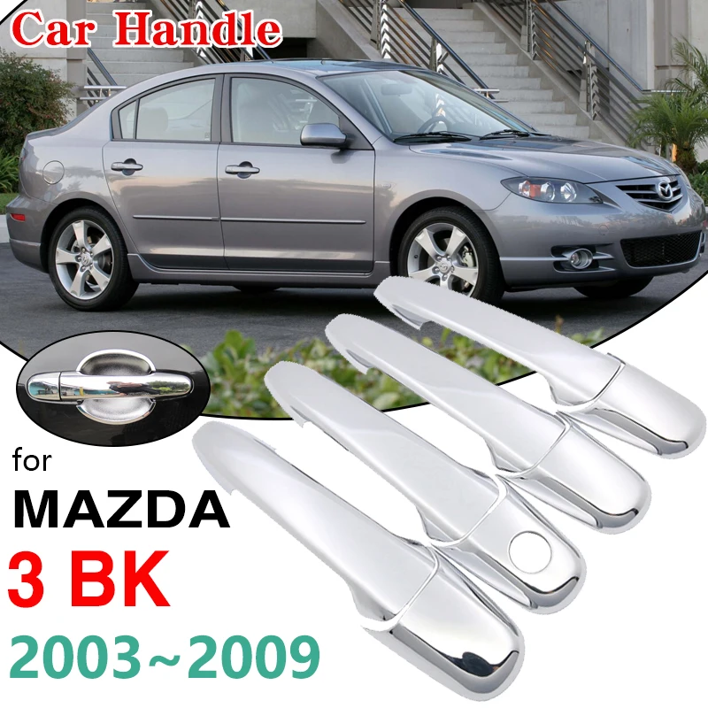 

Chrome Handles Cover for Mazda 3 Mazda3 BK Sedan Hatch 2003~2009 Car Accessories Auto Stickers 2004 2005 2006 2007 2008 1st Gen