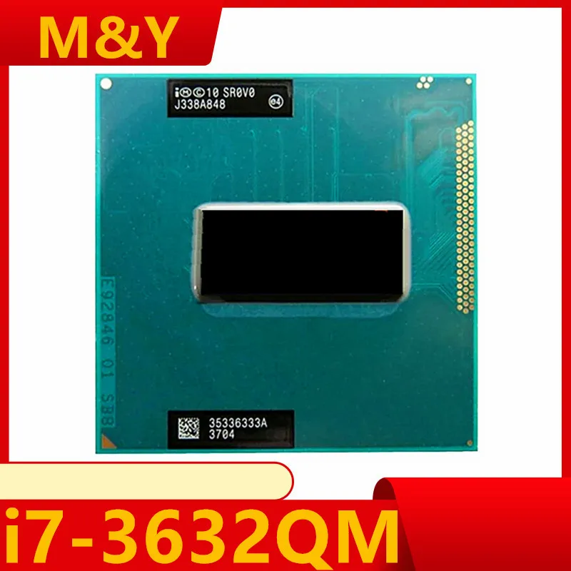 Core i7-3632QM Processor Laptop CPU SR0V0 i7 3632QM Socket G2 / rPGA988B Quad-Core Eight-Thread 35W 2.2Ghz 6MB cpu processor