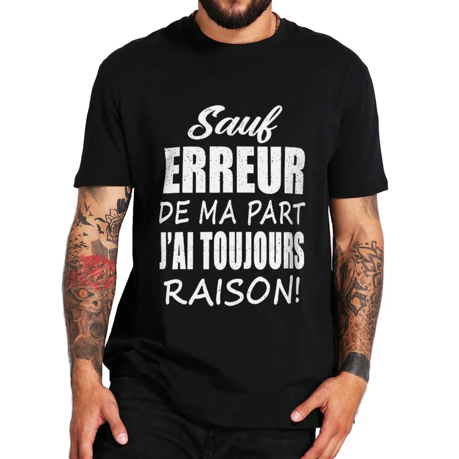 

Except For My Mistakes I'm Always Right T Shirt Funny French Texts Humor Tee Tops High Quality 100% Cotton Unisex Casual Tee Top