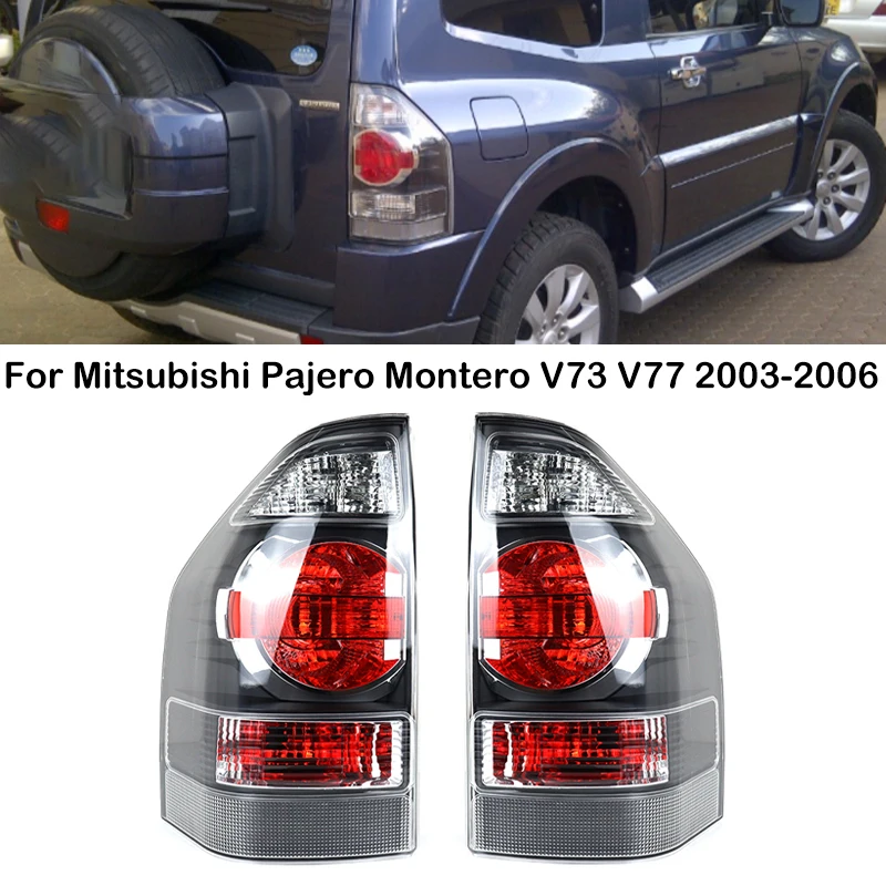 

For Mitsubishi Pajero V73 V77 Montero 2003 2004 2005 2006 Car Rear Tail Light Rear Brake Reverse Turn Signal Light Stop Lamp