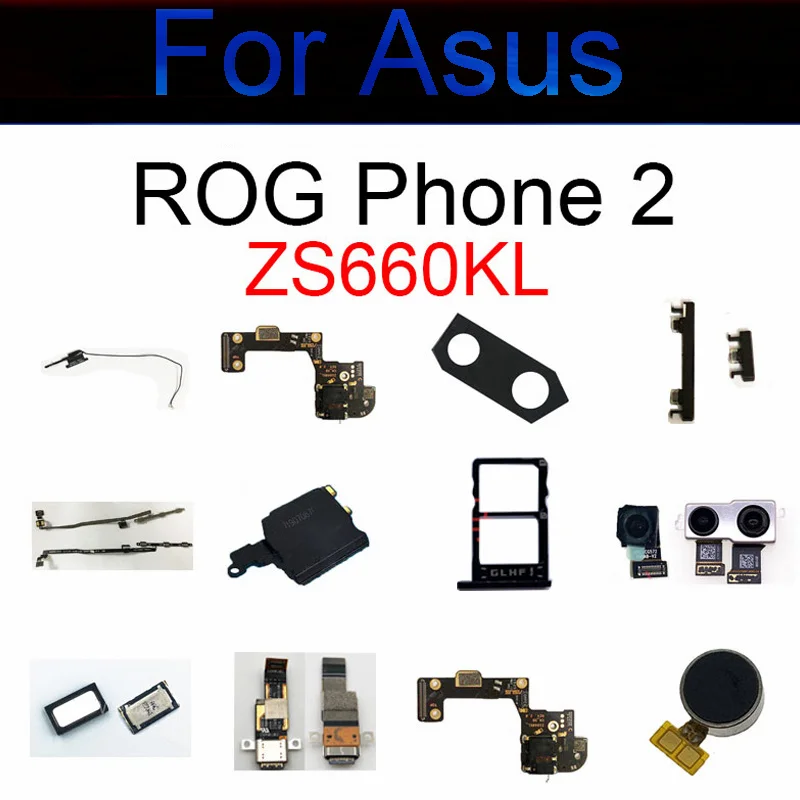 Pulsante Del Volume Di Alimentazione Per Asus Rog Phone Ii 2 Zs660Kl Parte Anteriore Dell'Obiettivo Della Fotocamera Posteriore Auricolare Wifi Finger