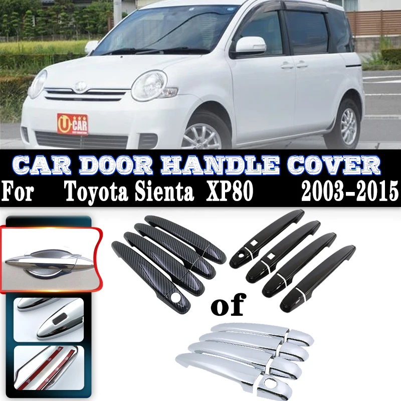 

For Toyota Sienta Accessories 2003~2015 XP80 MK1 Car Anti-rust Door Handles Covers Exterior Scratch Protective Decor Accessories