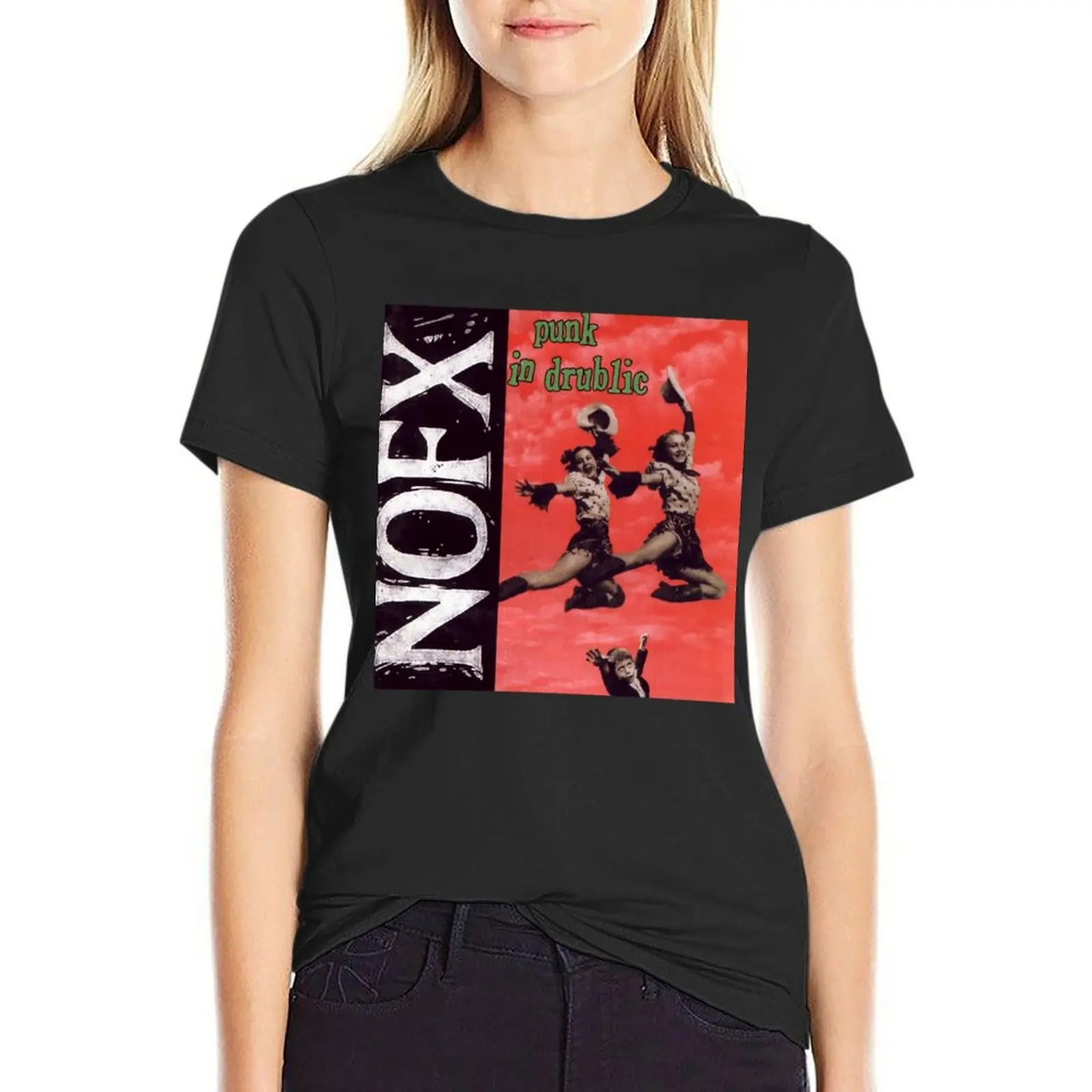 NOFX PUNK IN DRUBLIC T-Shirt vintage funnys new edition sweat T-shirt Women