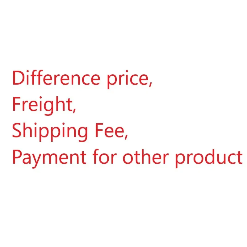 

Difference price, Freight, Shipping Fee, Payment for other product