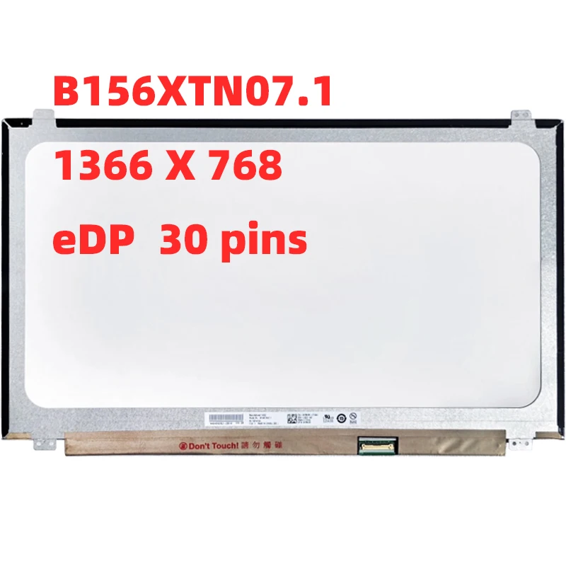 

B156XTN07.1 B156XTN07.0 N156BGE-EA2 N156BGA-E31 15.6" laptop lcd screeen display 1366 *768 eDP 30pin