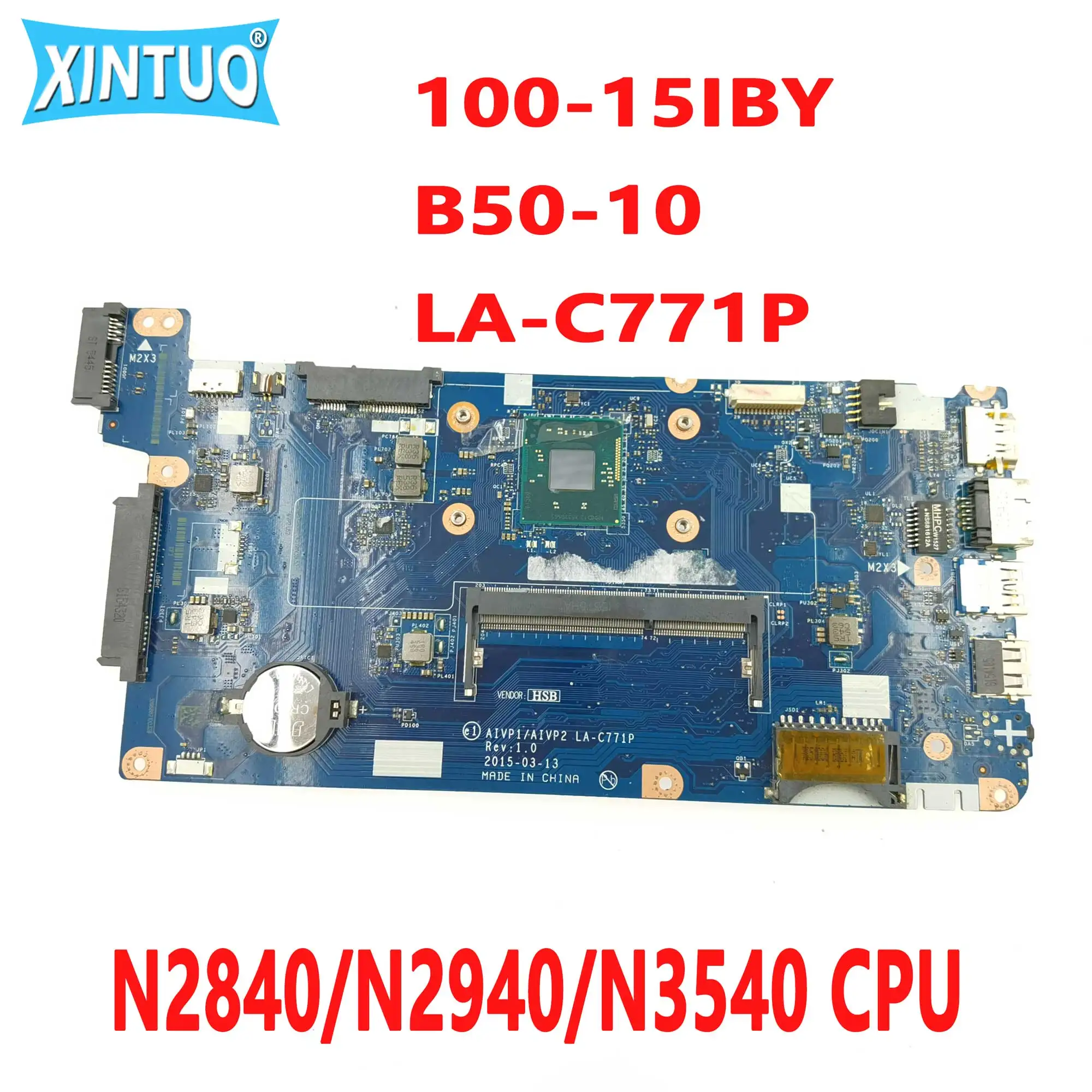 

Материнская плата для ноутбука Lenovo 100-15IBY AIVP1 / AIVP2 B50-10 материнская плата с N2840/N2940/N3540 CPU DDR3 100% протестирована