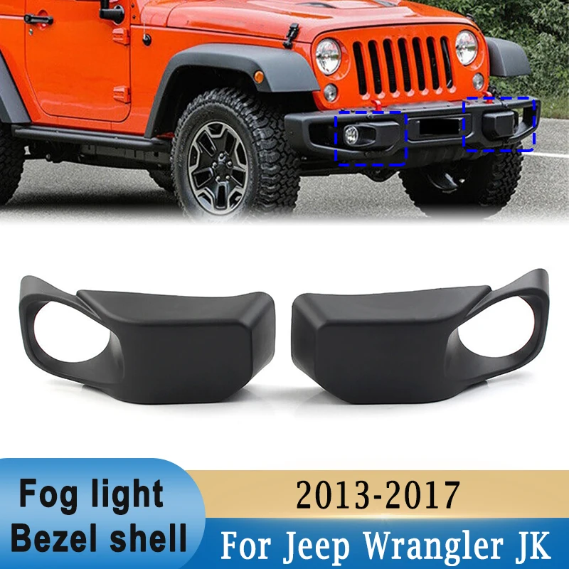 

For Jeep Wrangler JK 2013-2017 Fog Light Bezel Cover Black Front Bumper Driving Lamp Trim Frame Shell 68231962AA 68231963AA