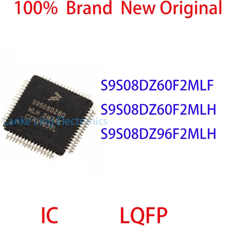 

S9S08DZ60F2MLF S9S08DZ60F2MLH S9S08DZ96F2MLH 100% Brand New Original IC LQFP