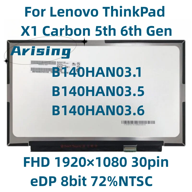 

For Lenovo ThinkPad X1 Carbon 5th 6th Gen LCD Screen B140HAN03.1 B140HAN03.5 B140HAN03.6 00NY435 FHD IPS 72%NTSC 30pin Display