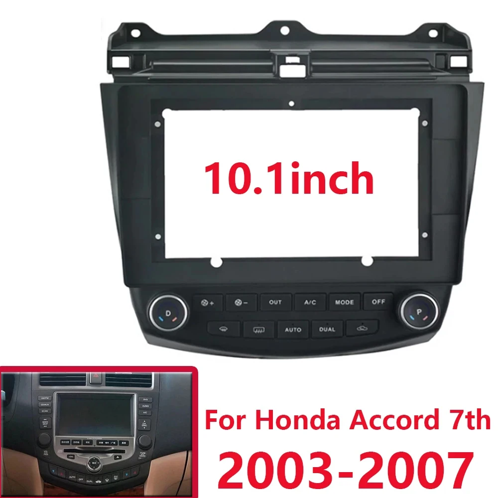 

10.1 Inch Car Fascia With Air Conditioning Board And Canbus Box For HONDA Accord 7th 2003-2007 Fascias Panel Dash Auto DVD Frame