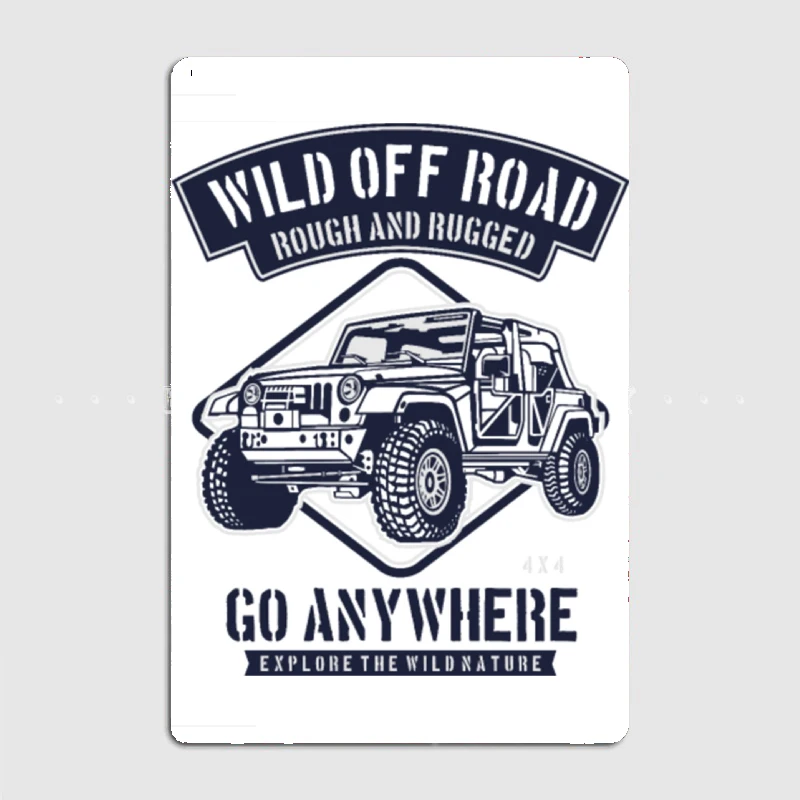 

Wild Off Road Jeep Metal Tin Sign Truck Indoor and Outdoor Home Bar Coffee Kitchen Wall Decoration