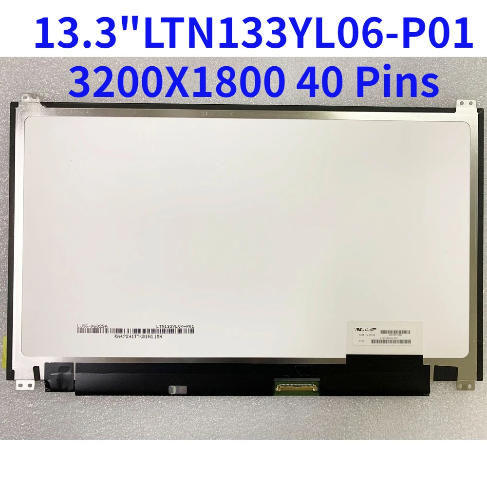 

LTN133YL06-P01 LTN133YL06 P01 13.3" QHD+ 3200X1800 40 Pins LED LCD Screen IPS Display Non Touch Panel Replacement