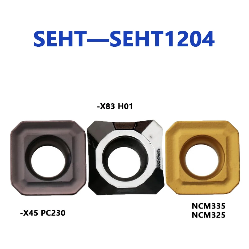 

100% Original Inserts SEHT1204 SEHT1204AFFN-X83 SEHT1204AFSN-X45 NCM325 NCM335 PC230 H01 CNC Face Milling Machine Cutter SEHT