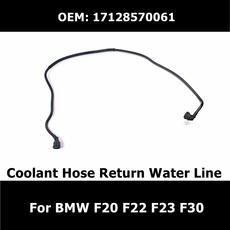 17128570061 Car Accessories Coolant Hose Return Line For BMW M2 435i F20 F22 F23 F30 3.0L 2979CC L6 Auxiliary Kettle Pipe coolant water pipe