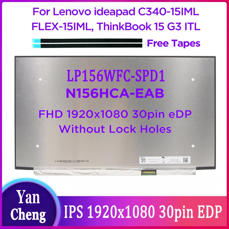 

15.6 Laptop LCD Screen N156HCA-EAB C2 C4 LP156WFC-SPD1 SPD2 For Lenovo S540-15 C340-15 Flex-15IML ThinkPad L15 T15p Gen 1 30pin
