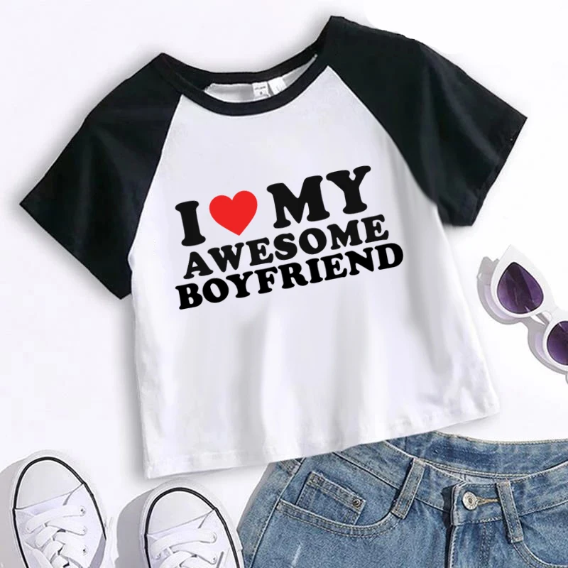 

New Summer Women T-Shirt I Love My Awesome Boyfriend Printed Y2k Aesthetic Crop Tops Fashion Baby Tee Emo Girls Kpop Streetwear