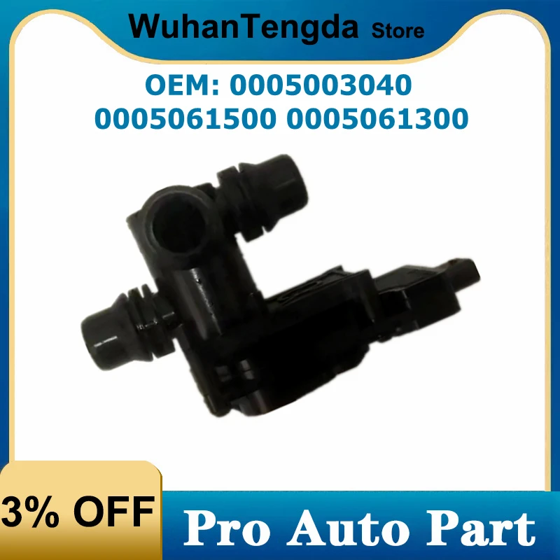 

A0005061500 0005003040 0005061500 0005061300 Air Conditioning Water Exchange Control Valve For Mercedes Benz C CLS GL G EQC