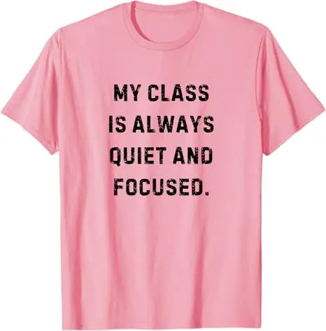 �Diese Klasse ist meine ruhige Stätte“ – Lustiges Lehrer-T-Shirt mit Aufdruck „Meine Klasse ist immer ruhig und konzentriert“ – Detail 10