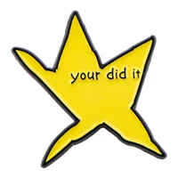 Funny "Your Did It" Star Enamel Pin Brooch Pines Lapel Pins Badge on Backpack Clothing Accessories Fashion Jewelry Friends Gifts 6