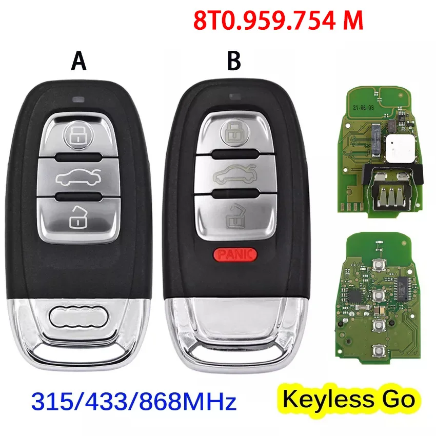 

Smart Key For Audi A6L Q5 A4L A8L 315/434/868mh 3/4 Button Keyless Remote 2012-2016 Key Fob Part. No: 8T0.959.754 M