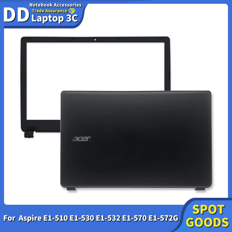 

New For Acer Aspire E1-510 E1-530 E1-532 E1-570 E1-572G E1-572 V5WE2 Z5WE1 LCD Back Cover/Front Bezel Case Laptop Shell Black