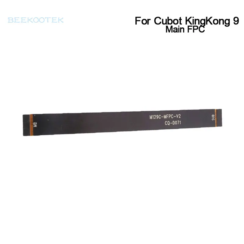 Nuovo Originale Cubot Kingkong 9 Main Fpc Connect Mainboard Fpc Cable Flex Fpc Accessori Per Cubot King Kong 9 Smart Phone